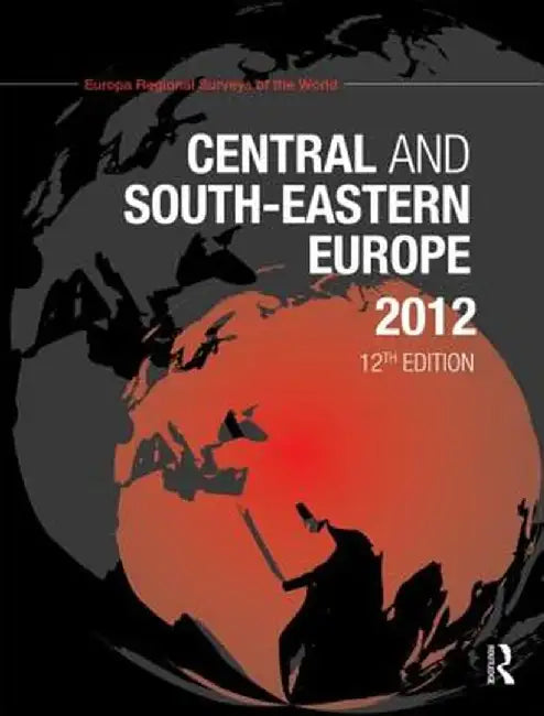 Central and South-Eastern Europe 2012 by Europa Publications