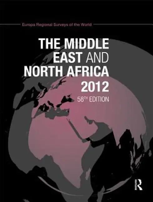 The Middle East and North Africa 2012 by Europa Publications