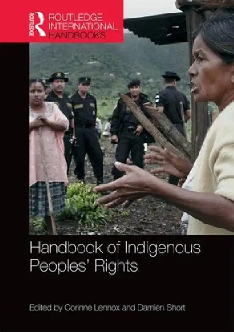 Handbook of Indigenous Peoples' Rights by Damien Short