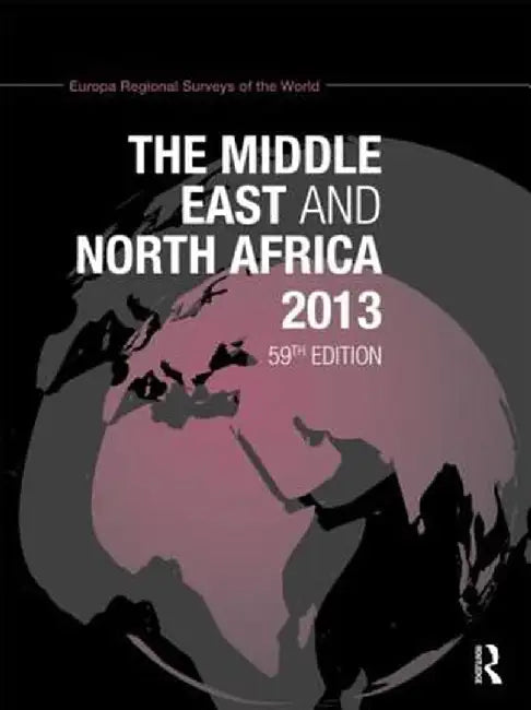 The Middle East and North Africa 2013 by Europa Publications