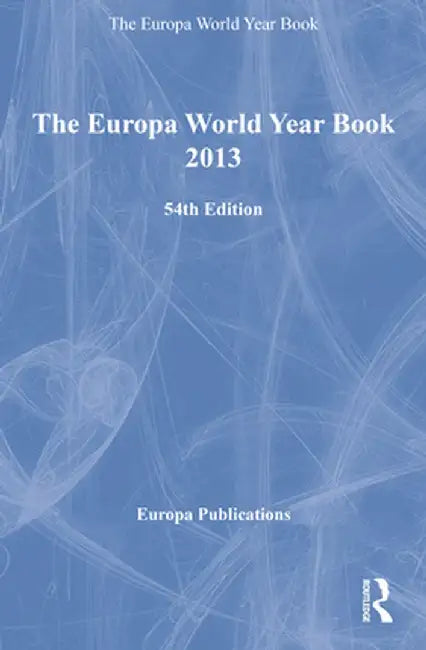 The Europa World Year Book 2013 by Europa Publications