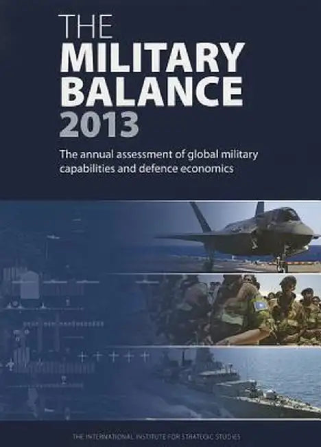 The Military Balance 2013 by The International Institu