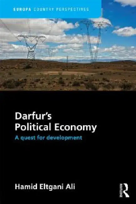 Darfur's Political Economy: A Quest for Development by Hamid Ali
