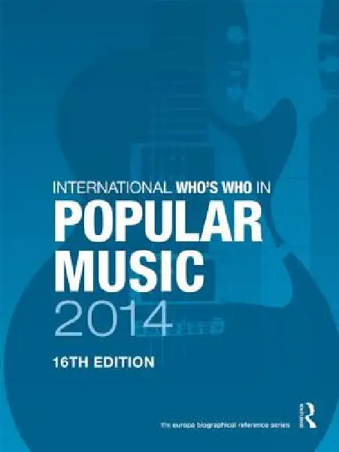 International Who's Who in Popular Music by Europa Publications