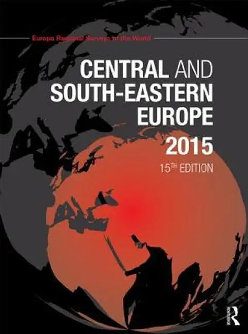 Central and South-Eastern Europe 2015 by Europa Publications