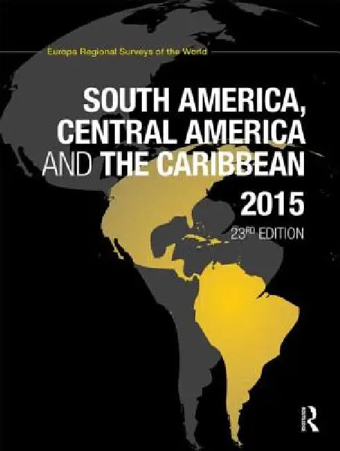 South America, Central America and the Caribbean 2015 by Europa Publications