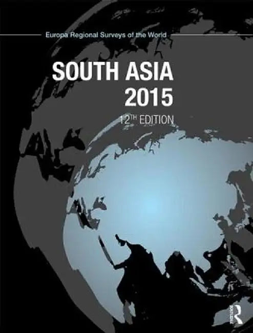 South Asia 2015 by Europa Publications
