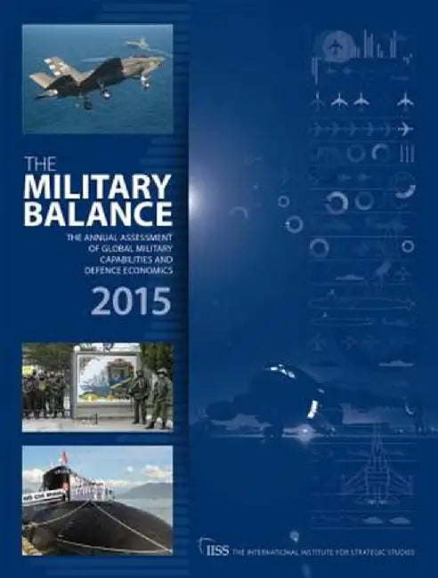 The Military Balance 2015 by The International Institu