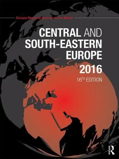 Central and South-Eastern Europe 2016 by Europa Publications