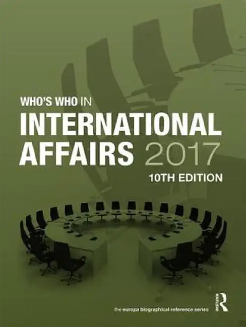 Who's Who in International Affairs 2017 by Europa Publications
