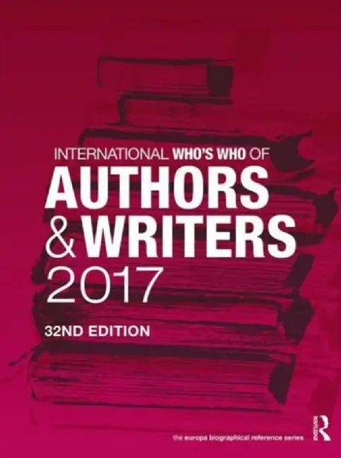 International Who's Who of Authors and Writers 2017 by Europa Publications
