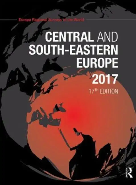 Central and South-Eastern Europe 2017 by Europa Publications