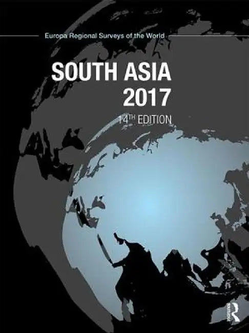 South Asia 2017 by Europa Publications