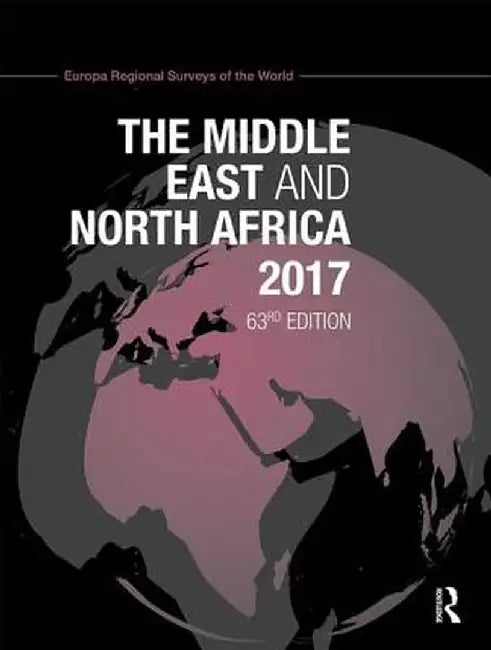 The Middle East and North Africa 2017 by Europa Publications