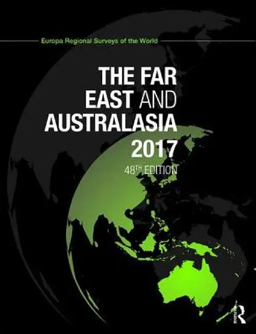 The Far East and Australasia 2017 by Europa Publications