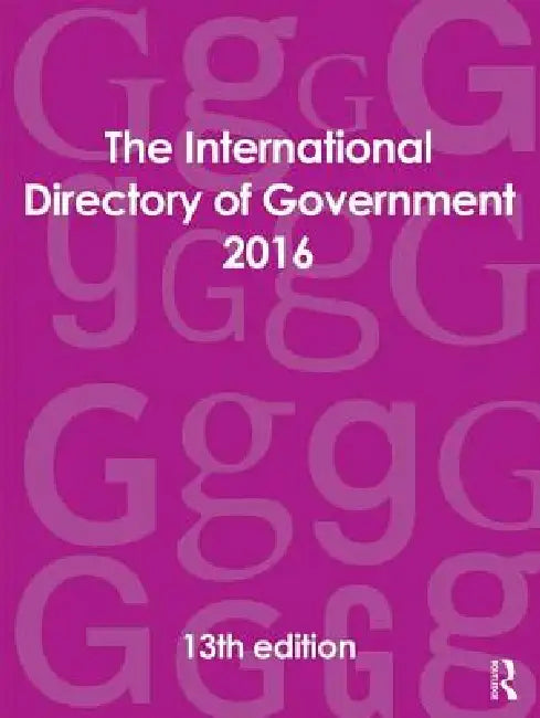 The International Directory of Government 2016 by Europa Publications