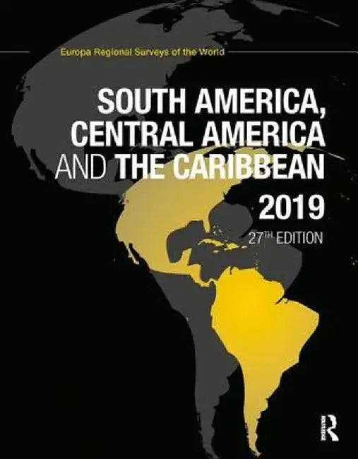 South America, Central America and the Caribbean 2019 by Europa Publications