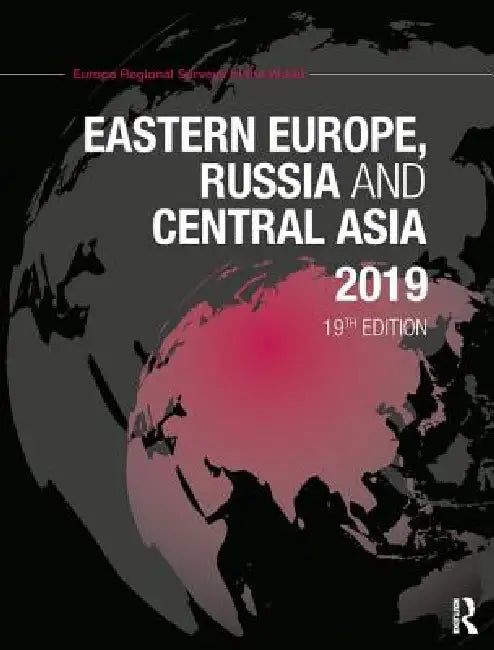 Eastern Europe, Russia and Central Asia 2019 by Europa Publications