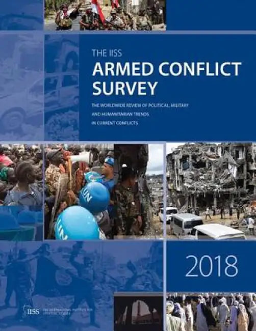 Armed Conflict Survey 2018 by The International Institu