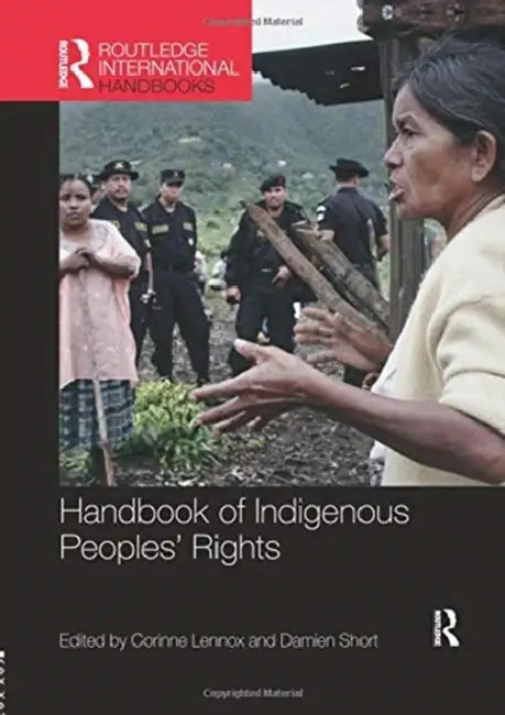 Handbook of Indigenous Peoples' Rights by Corinne Lennox
