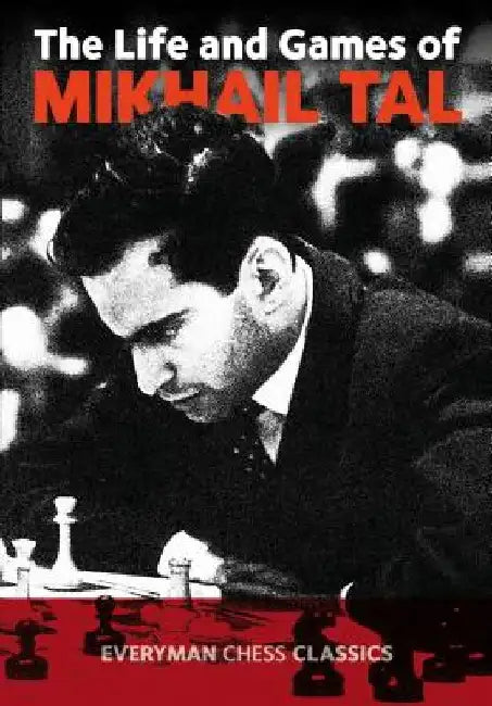 Life & Games of Mikhail Tal by Mikhail Tal