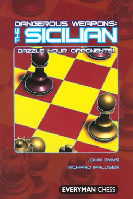 Dangerous Weapons: The Sicilian by John Emms