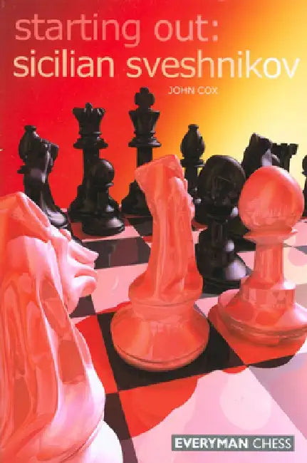 Starting Out: Sicilian Sveshnikov by John Cox