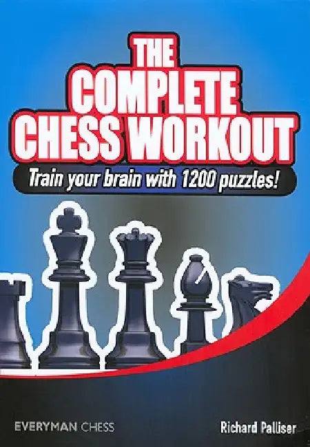 The Complete Chess Workout by Richard Palliser
