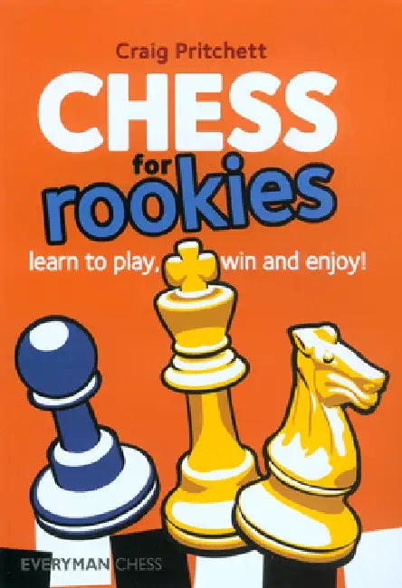 Chess for Rookies: Learn to Play, Win and Enjoy by Timothy Taylor