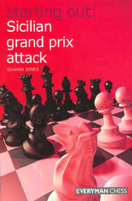 Starting Out: Sicilian Grand Prix Attack by Gawain Jones