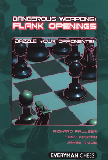 Dangerous Weapons: Flank Openings by Richard Palliser