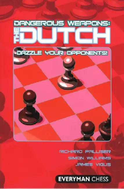 Dangerous Weapons: The Dutch by Richard Palliser