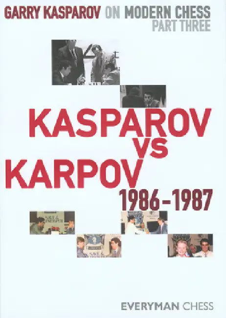 Garry Kasparov on Modern Chess, Part 3 by Kasparov, Garry