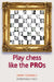 Play Chess Like the Pros by Danny Gormally