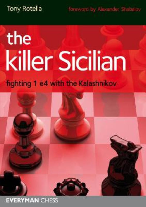 The Killer Sicilian: Fighting 1e4 with the Kalashnikov