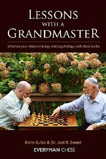 Lessons with a Grandmaster Volume 1 by Boris Gulko