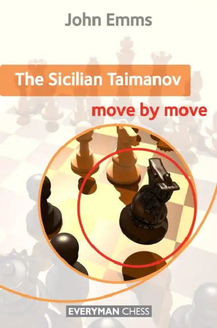 Sicilian Taimanov: Move by Move by John Emms
