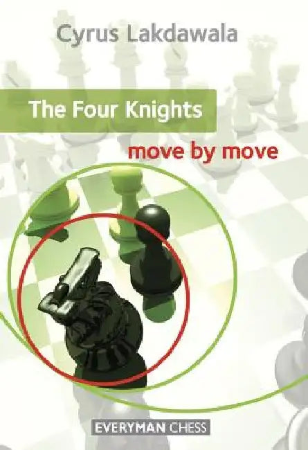 The Four Knights by Cyrus Lakdawala