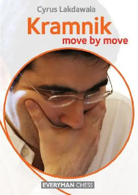 Kramnik: Move by Move by Cyrus Lakdawala