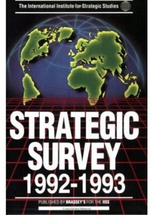 Strategic Survey 1992-1993 by International Institute For Strategic Studies