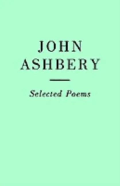 Selected Poems: John Ashbery by John Ashbery