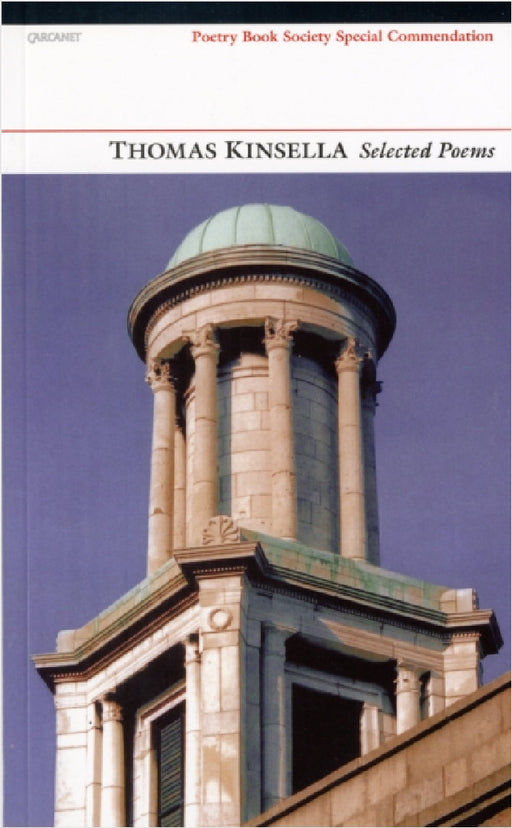 Selected Poems: Thomas Kinsella by Thomas Kinsella