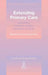 Extending Primary Care: Polyclinics, Resource Centres, Hospital-at-Home by Pat Gordon
