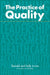 The Practice of Quality: Changing General Practice by Donald Irvine, Sally Irvine