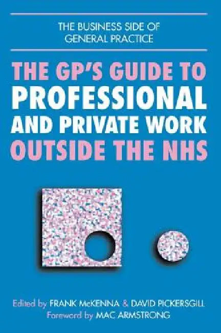 GPS Guide to Professional and Private Work Outside the Nhs by John Lindsay