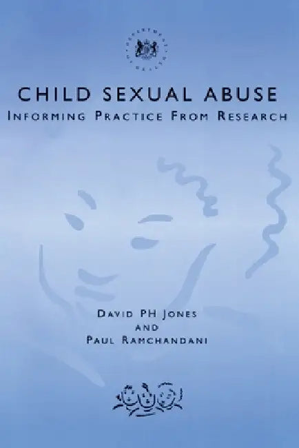Child Sexual Abuse: Informing Practice from Research by David Jones