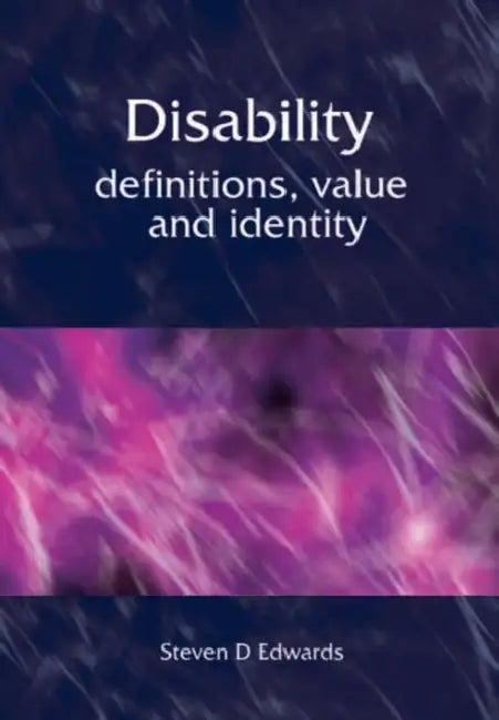 Disability: Definitions, Value and Identity by M. Bonner