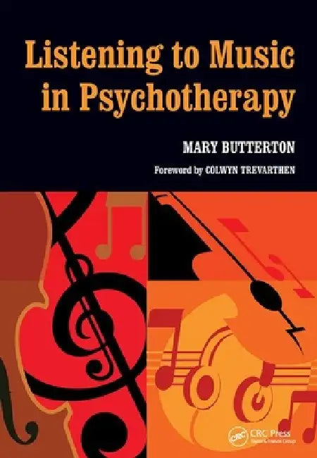 Listening to Music in Psychotherapy by Mary Butterton