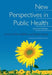 New Perspectives in Public Health by Sian Griffiths