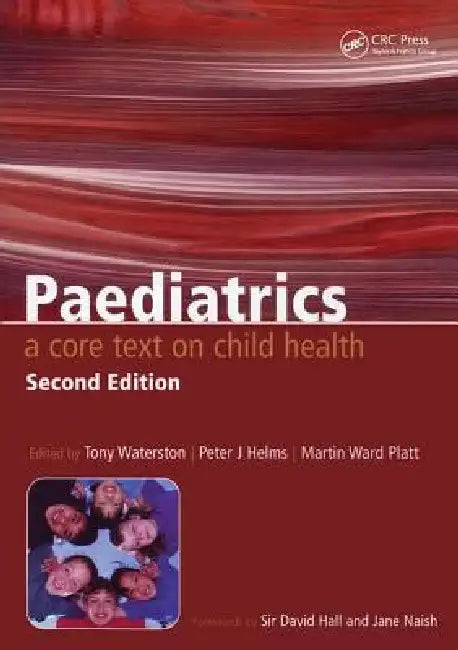 Paediatrics: A Core Text on Child Health by Tony Waterston